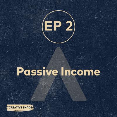 PASSIVE INCOME.