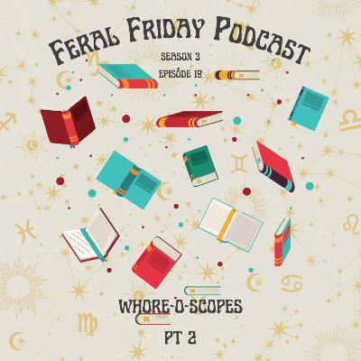 S3E19: Whore-O-Scopes - Sag, Cap, and Aquarius