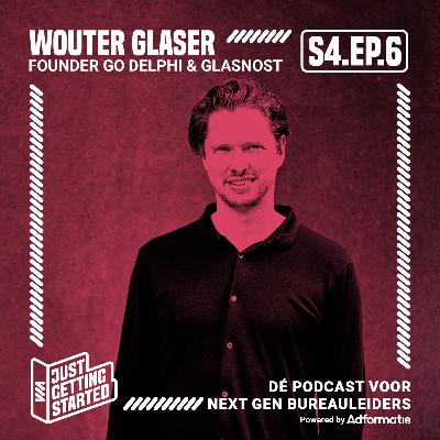 Wouter Glaser van Go Delphi & Glasnost over het verkopen van je bureau Wouter Glaser van Go Delphi & Glasnost over het verkopen van je bureau