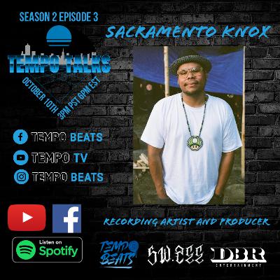 Tempo Talks S2 Ep.3 Sacramento Knox