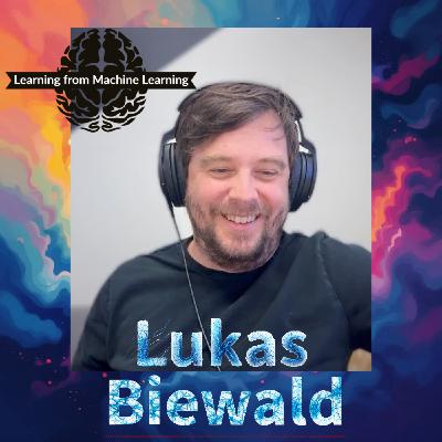 Lukas Biewald | You think you're late, but you're early | Learning from Machine Learning #13