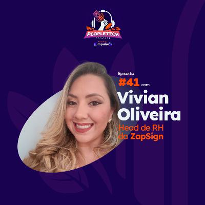 #41 - Vivian Oliveira, Head de RH da ZapSign