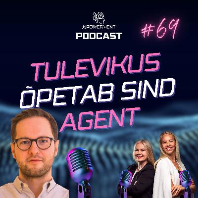 Personaalse õppe tulevik ja AI agendid (Preedik Poopuu) – AIPowerment Podcast #69