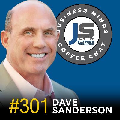 301: Dave Sanderson | Learning to Make Moments Matter