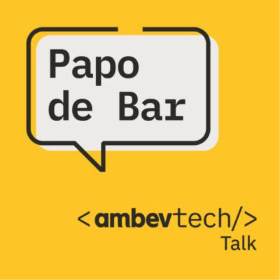 Papo de Bar #53 - Neurodiversidade no Mercado de Tecnologia: Um Papo com aTip e Ambev Tech