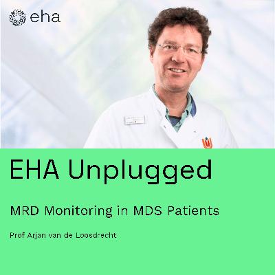 MRD Monitoring in MDS Patients (with Prof Arjan van de Loosdrecht)
