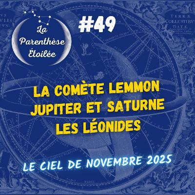 La comète Lemmon et la pluie d'étoiles des Léonides dans le ciel de novembre 2025