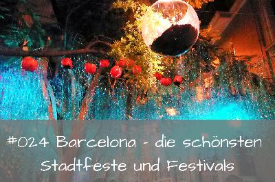 #024 Die schönsten Stadtfeste und Festivals in Barcelona