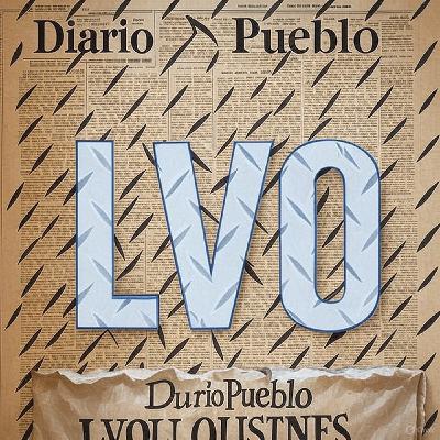 LVO Fans - Diario Pueblo y la Edad de Oro del Reporterismo Español - Episodio exclusivo para mecenas