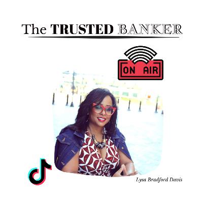 March 2021 TikTok Live Q & A w/The Trusted Banker