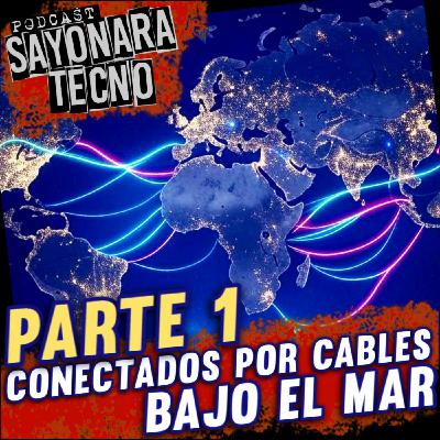 UN MUNDO CONECTADO BAJO EL MAR (parte 1)