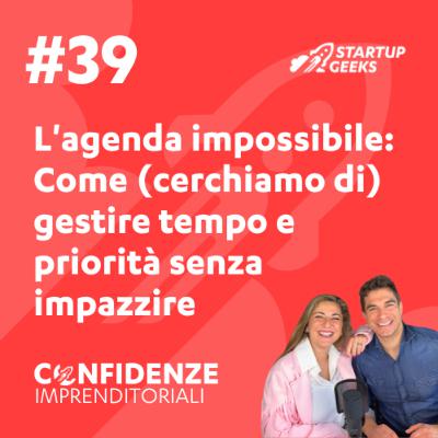#39 - L'agenda impossibile: Come (cerchiamo di) gestire tempo e priorità senza impazzire #39 - L'agenda impossibile: Come (cerchiamo di) gestire tempo e priorità senza impazzire