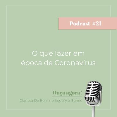 021 - O que fazer em época de Coronavírus
