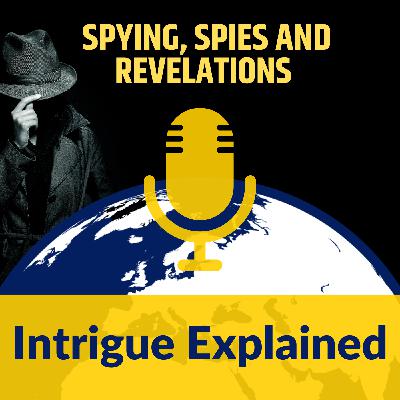 Spying, Spies and Revelations Spying, Spies and Revelations