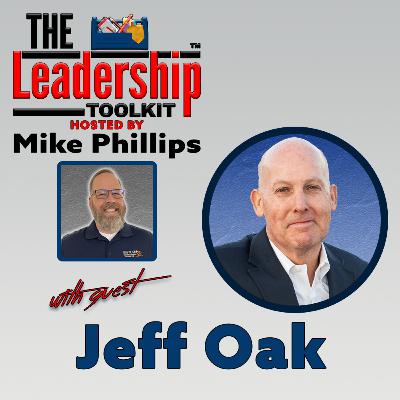 Breaking the Isolation: Leadership Growth with Jeff Oak | The Leadership Toolkit