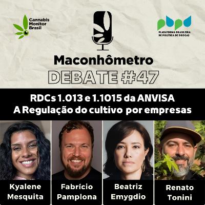 Debate #47 | RDCs 1.013 e 1.015 da Anvisa: as regulamentações do cultivo, fabricação e importação de produtos de cannabis por empresas no Brasil Debate #47 | RDCs 1.013 e 1.015 da Anvisa: as regulamentações do cultivo, fabricação e importação de produtos de cannabis por empresas no Brasil