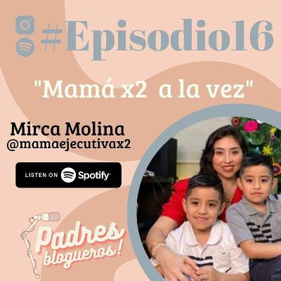 #EPISODIO16: "MAMÁ X2 A LA VEZ"