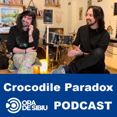Podcast Ora de Sibiu: Crocodile Paradox - muzica viitorului, made in Sibiu