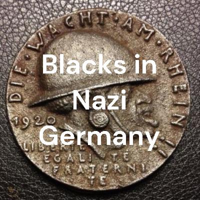 Blacks in Nazi Germany Episode 2