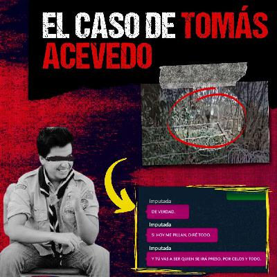 El caso de Tomás Acevedo (Expediente Criminal: Chile) El caso de Tomás Acevedo (Expediente Criminal: Chile)