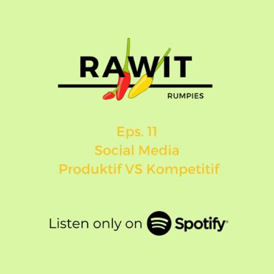 11. Social Media — Produktif VS Kompetitif