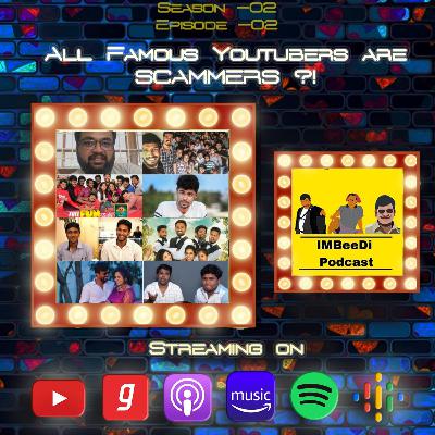 S2E2: All FAMOUS Youtubers are SCAMMERS!