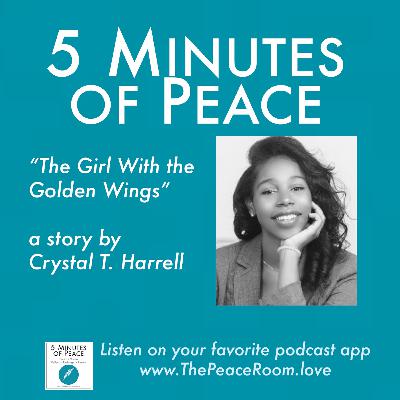 The Girl With the Golden Wings, a story by Crystal T. Harrell The Girl With the Golden Wings, a story by Crystal T. Harrell