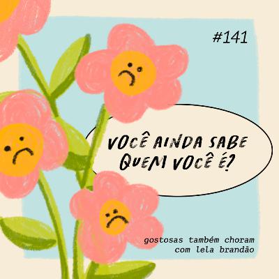 você ainda sabe quem você é? você ainda sabe quem você é?