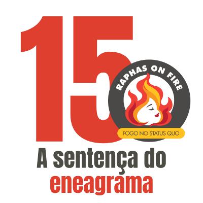 A SENTENÇA DO ENEAGRAMA 🔥