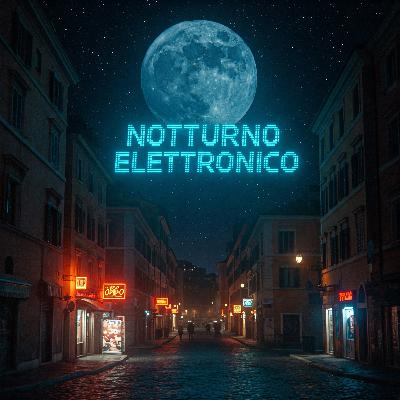 [Notturno elettronico] Stagione 2 Puntata 11