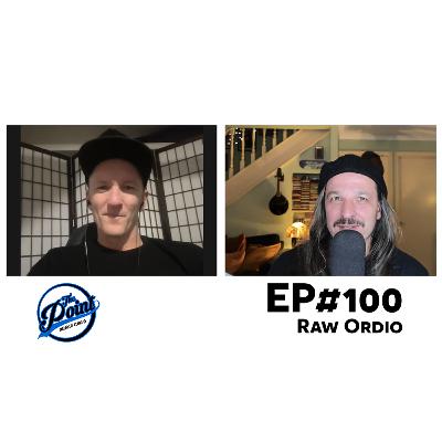 The Point Music Podcast - EP 100 Raw Ordio