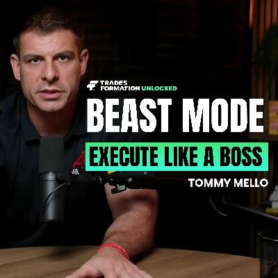 Tommy Mello Beast Mode - Execute like a Boss