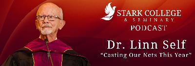 Dr. Linn Self “Casting Our Nets This Year” Dr. Linn Self “Casting Our Nets This Year”