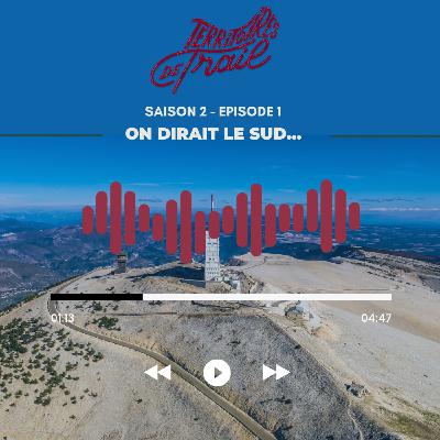 Saison #02 - Episode #01 - On dirait le sud... Saison #02 - Episode #01 - On dirait le sud...
