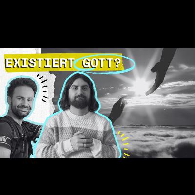 Unsere Lieblingsargumente für die Existenz Gottes