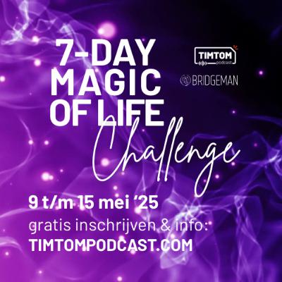 SPECIAL | Magic of Life Challenge met Robert Bridgeman (9–15 mei)