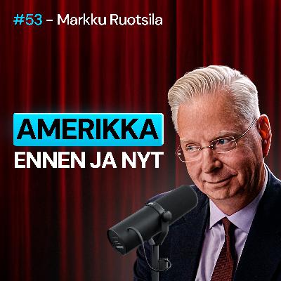 #53 – Markku Ruotsila: USA:n historia, "äärioikeisto", IL:n faktantarkistus ja A-Studio elämyksenä