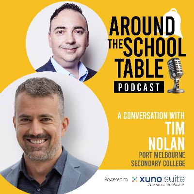 Episode 22: Tim Nolan – Leadership, Culture and Creativity at Port Melbourne Secondary College – Around the School Table by Xuno Suite Episode 22: Tim Nolan – Leadership, Culture and Creativity at Port Melbourne Secondary College – Around the School Table by Xuno Suite
