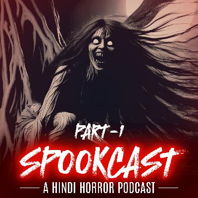 EP48 - NEEM TALAI KI DAYAN Part-1 | SPOOKCAST ORIGINAL STORY |