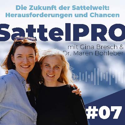 #07 Die Zukunft der Sattelwelt: Herausforderungen und Chancen #07 Die Zukunft der Sattelwelt: Herausforderungen und Chancen