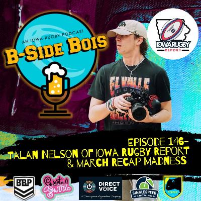 3/26/25 B-Side Bois w/ The Iowa Rugby Report and March Recap Madness!