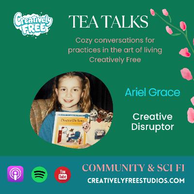 Community as a Living Art Form — A Solo Episode with Ariel