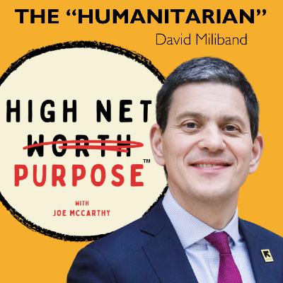 Inside the Global Refugee Crisis - and What the Media Isn’t Telling You with David Miliband Inside the Global Refugee Crisis - and What the Media Isn’t Telling You with David Miliband