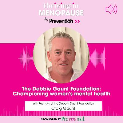 S12E3: S12 E3 The Debbie Gaunt Foundation - championing women's mental health