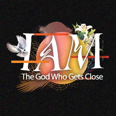 I Am With You In the Fire | I AM... The God Who Gets Close | Matt Summers I Am With You In the Fire | I AM... The God Who Gets Close | Matt Summers