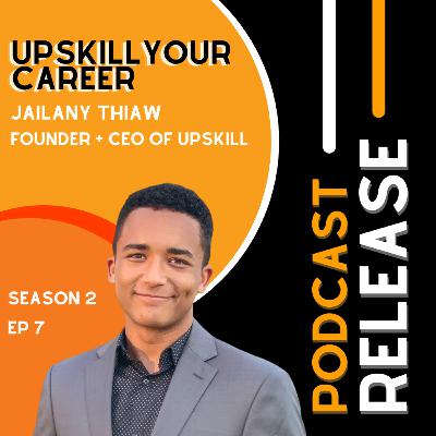 Upskill Your Career: Jailany Thiaw the Founder of UPskill