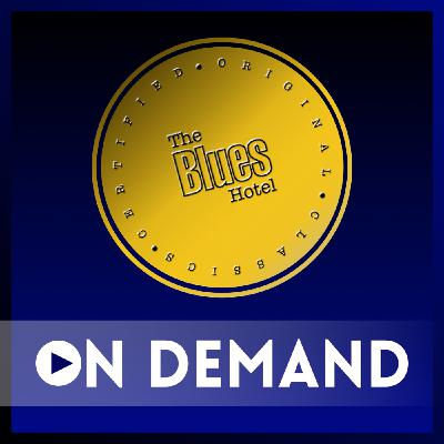 The Blues Hotel with Kelvin Huggins: Episode 29