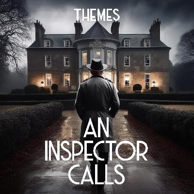 2. An Inspector Calls | Themes