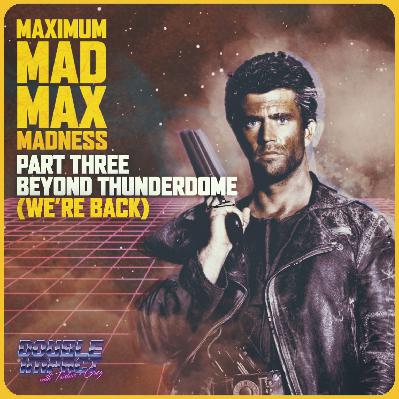 Mad Max 3: Beyond Thunderdome (George Miller, 1985)