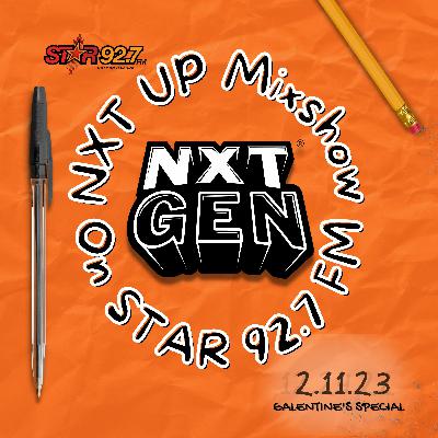 NXT UP MIXSHOW 2.11.23 NXT UP MIXSHOW 2.11.23